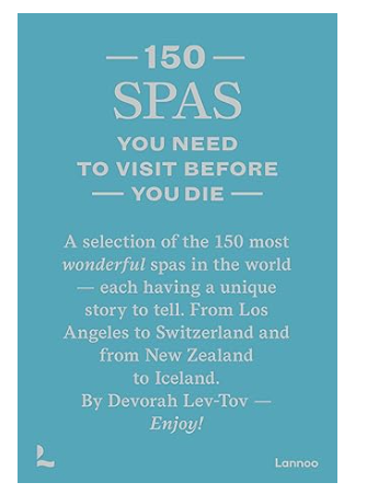 150 Spas to Visit Before You Die