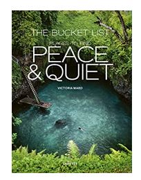 Bucket List Peace & Quiet