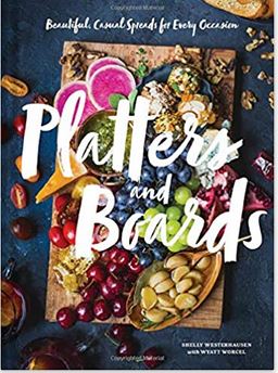 Platters and Boards Cookbook