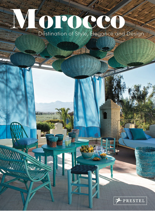 Morocco Destinations of Style , Elegance & Design