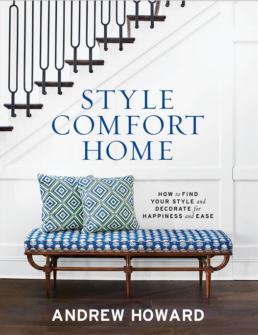 Style Comfort Home: How to Find Your Style and Decorate for Happiness and Ease